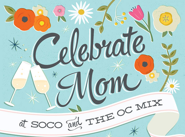 Mothers Day at the OC Mix and SoCo
