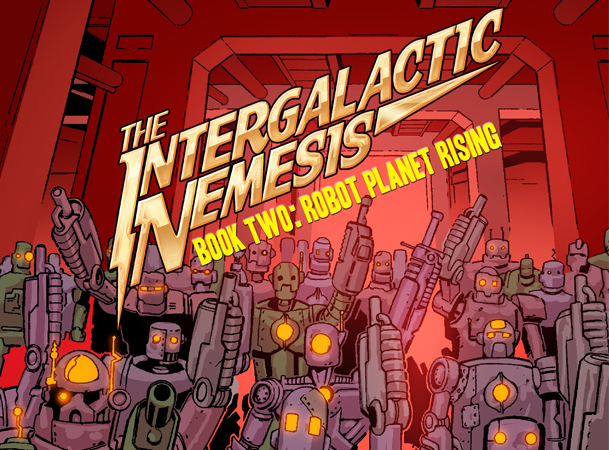 The Intergalactic Nemesis - Book 2 Robot Planet Rising Poster