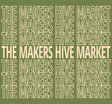 The Makers Hive Market Sept. 6th at The CAMP