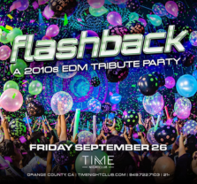 Flashback: A 2010s EDM Tribute Party Sept. 2025 at Time Nightclub