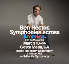 Ben Rector: Symphonies Across America with Jon McLaughlin at Segerstrom Concert Hall