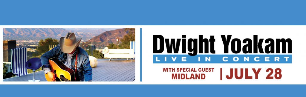 DWIGHT YOAKAM WITH SPECIAL GUEST MIDLAND