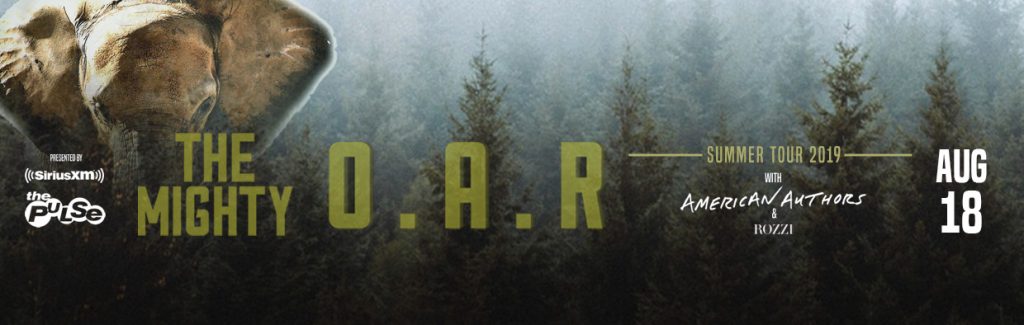 THE MIGHTY O.A.R WITH AMERICAN AUTHORS AND ROZZI THE MIGHTY O.A.R WITH AMERICAN AUTHORS AND ROZZI