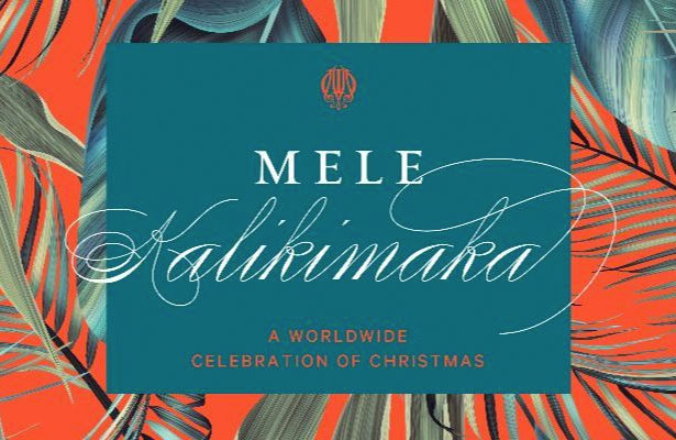 Mele Kalikimaka: A Worldwide Celebration of Christmas at Segerstrom Center for the Arts