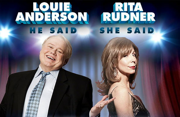 Rita Rudner and Louie Anderson <em>He Said, She Said</em> at Segerstrom Center for the Arts Rita Rudner and Louie Anderson <em>He Said, She Said</em> at Segerstrom Center for the Arts