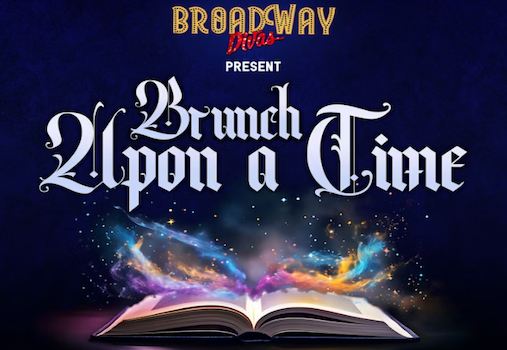 Broadway Divas Present: Brunch Upon A Time