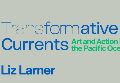 Transformative Currents: Art and Action in the Pacific Ocean at OCMA Transformative Currents: Art and Action in the Pacific Ocean at OCMA