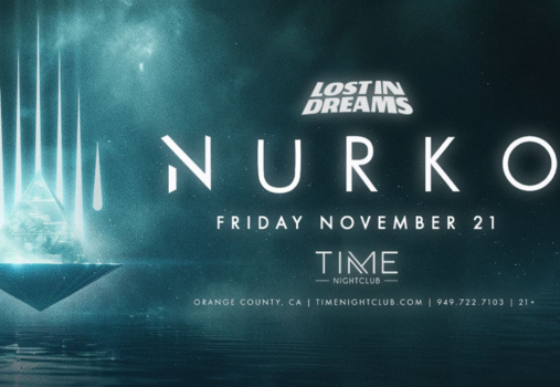 Lost In Dreams: Nurko at Time Nightclub Lost In Dreams: Nurko at Time Nightclub