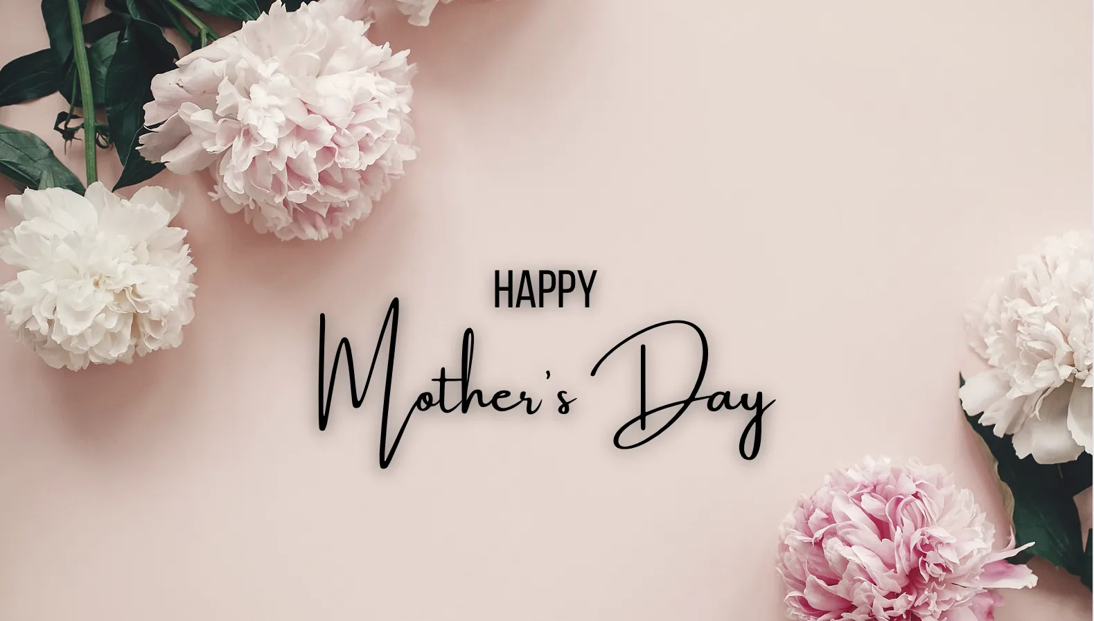 Pink and white peonies surround the words Happy Mother’s Day written in elegant black script on a soft pink background.