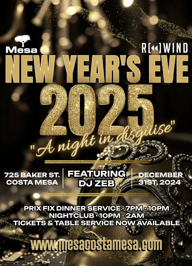 New Years Eve 2025 event flyer with gold glittery text, reading A night in disguise, featuring DJ Zeb at Mesa, Costa Mesa, on December 31, with dinner service and nightclub hours listed.